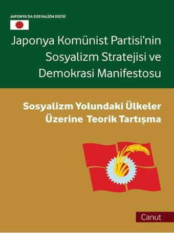 Japonya Komünist Partisi'nin Sosyalizm Stratejisi ve Demokrasi Manifestosu - Li Jingzi - Canut Yayınevi