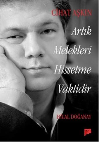 Artık Melekleri Hissetme Vaktidir - Pan Yayıncılık
