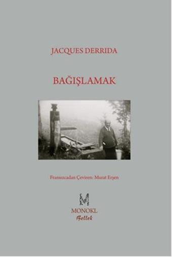 Bağışlamak - Jacques Derrida - Monokl