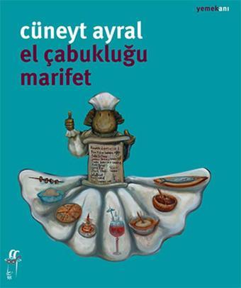 El Çabukluğu Marifet - Cüneyt Ayral - Oğlak Yayıncılık