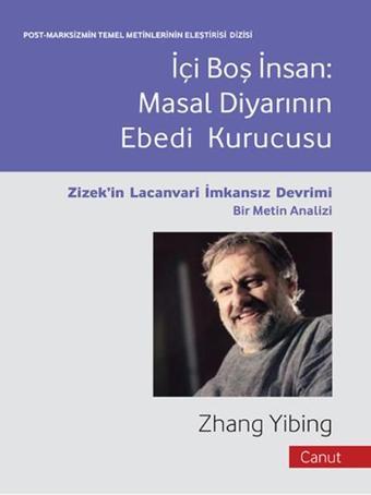 İçi Boş İnsan - Masallar Diyarının Ebedi Kurucusu - Zhang Yibing - Canut Yayınevi