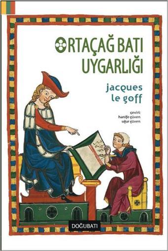 Ortaçağ Batı Uygarlığı - Jacques Le Goff - Doğu Batı Yayınları