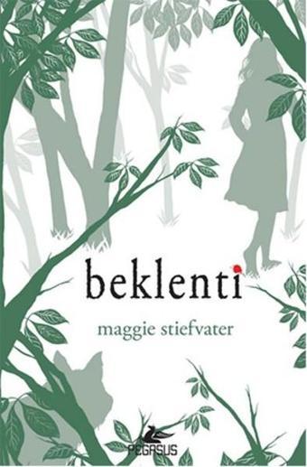 Beklenti - Maggie Stiefvater - Pegasus Yayınevi