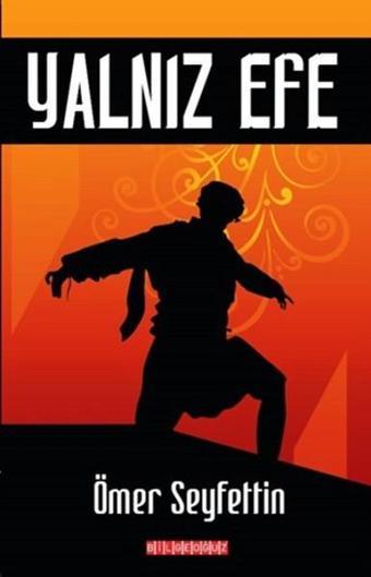 Yalnız Efe - Mahir Ünlü - Bilgeoğuz Yayınları