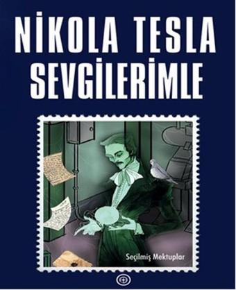 Sevgilerimle - Nikola Tesla - Geoturka