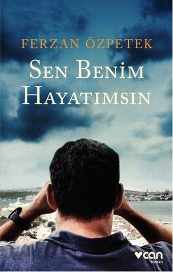 Sen Benim Hayatımsın - Ferzan Özpetek - Can Yayınları