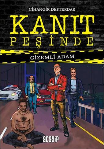 Kanıt Peşinde 1 - Gizemli Adam - Cihangir Defterdar - Acayip