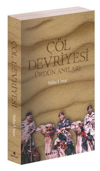 Çöl Devriyesi - Ürdün Anıları - Süha Umar - Boyut Yayın Grubu