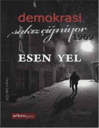 Demokrasi Sakız Çiğniyor 1969 - Esen Yel - ArkeoPera