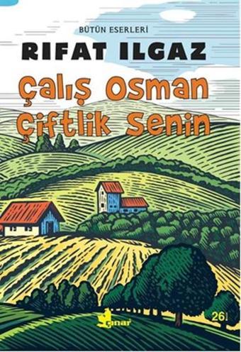 Çalış Osman Çiftlik Senin - Rıfat Ilgaz - Çınar Yayınları