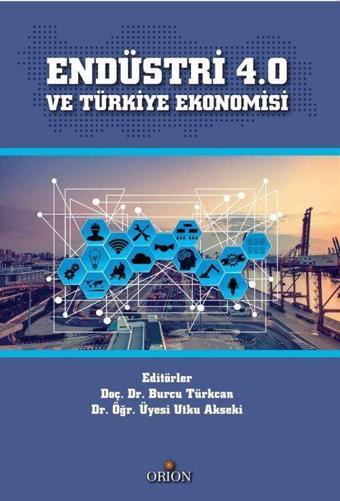 Endüstri 4.0 ve Türkiye Ekonomisi - Orion Kitabevi