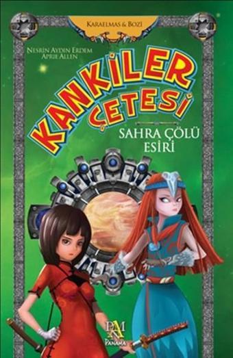 Kankiler Çetesi - Sahra Çölü Esiri - Nesrin Aydın Erdem - Panama Yayıncılık