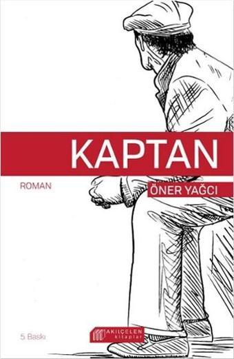 Kaptan - Öner Yağcı - Akılçelen Kitaplar