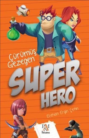 Süper Hero - Çürümüş Gezegen - Panama Yayıncılık