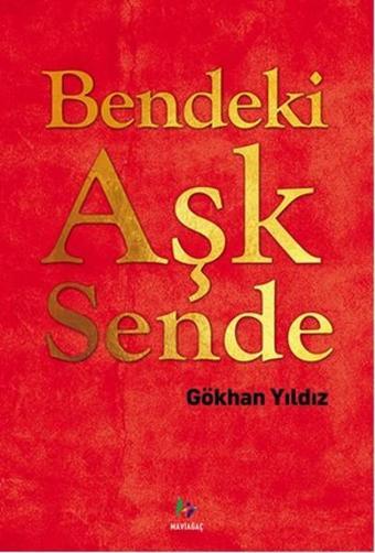 Bendeki Aşk Sende - Gökhan Yıldız - Mavi Ağaç