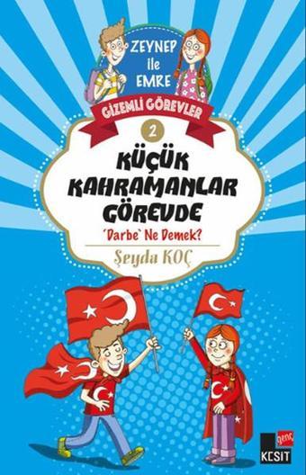 Zeynep ile Emre Gizemli Görevler 2 - Küçük Kahramanlar Görevde - Şeyda Koç - Genç Kesit