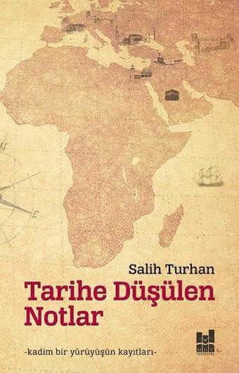 Tarihe Düşülen Notlar - Salih Turhan - MGV Yayınları