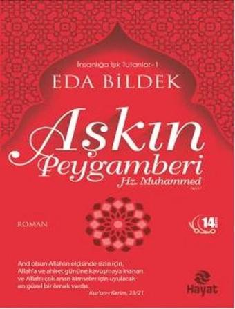 Aşkın Peygamberi - Hz. Muhammed - Eda Bildek - Hayat Yayıncılık