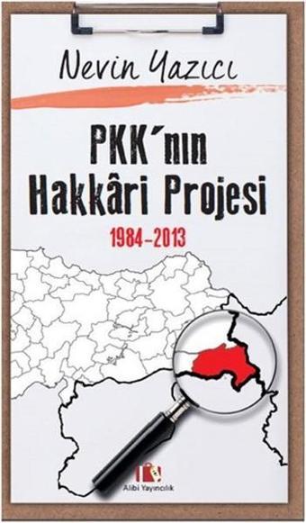 PKK'nın Hakkari Projesi 1984-2013 - Nevin Yazıcı - Alibi Yayıncılık