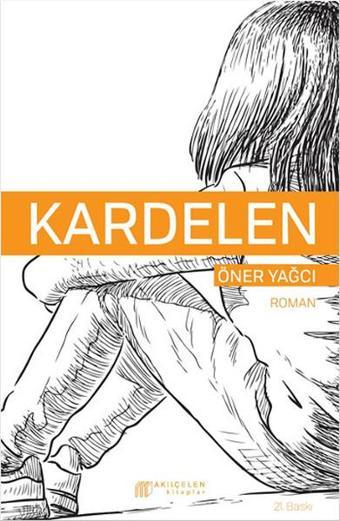 Kardelen - Öner Yağcı - Akılçelen Kitaplar