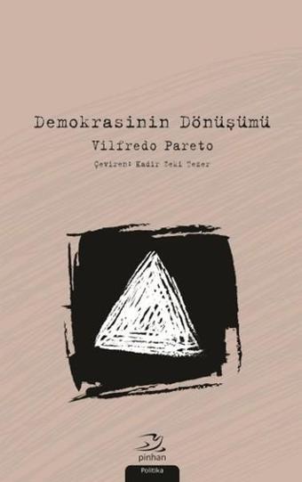 Demokrasinin Dönüşümü - Vilfredo Pareto - Pinhan Yayıncılık