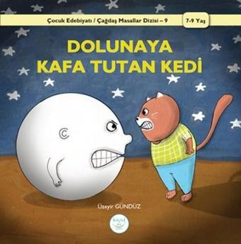 Dolunaya Kafa Tutan Kedi - Üzeyir Gündüz - Küçük Ev Yayınları