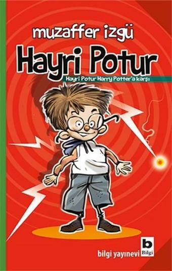 Hayri Potur - Muzaffer İzgü - Bilgi Yayınevi