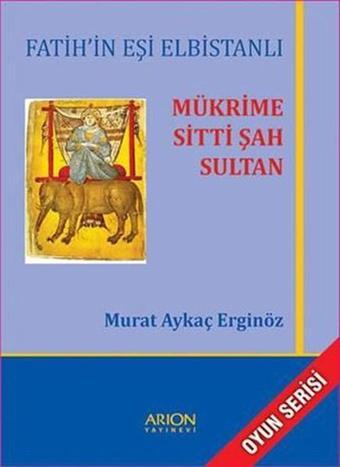 Mükrime Sitti Şah Sultan - Murat Aykaç Erginöz - Arion Yayınevi