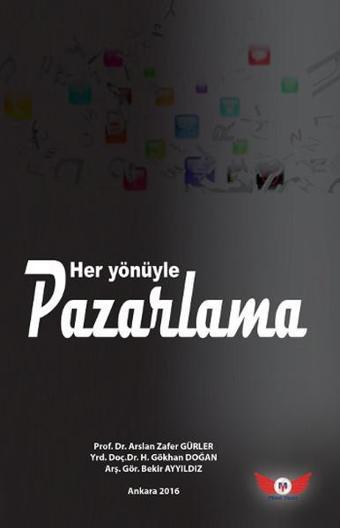 Her Yönüyle Pazarlama - Arslan Zafer Gürler - Minel Yayınları