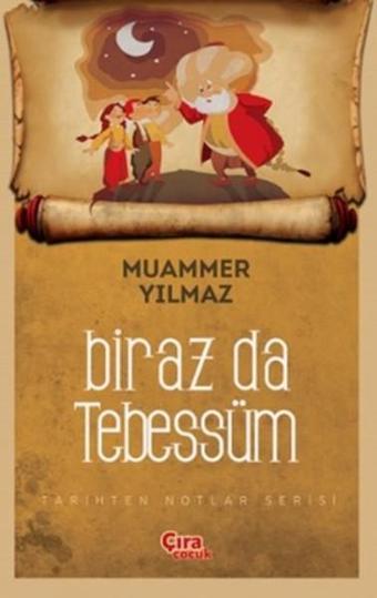 Biraz da Tebessüm - Muammer Yılmaz - Çıra Çocuk Yayınları