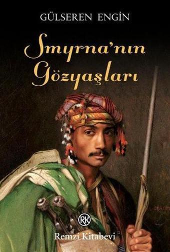 Smyrna'nın Gözyaşları - Gülseren Engin - Remzi Kitabevi