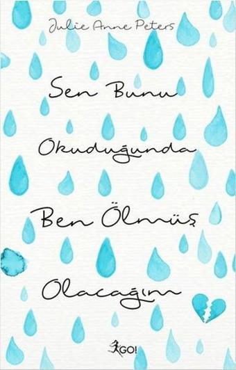 Sen Bunu Okuduğunda Ben Ölmüş Olacağım - Julie Anne Peters - GO!