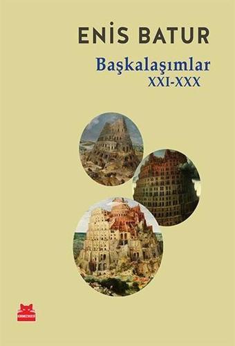 Başkalaşımlar XXI-XXX - Enis Batur - Kırmızı Kedi Yayınevi