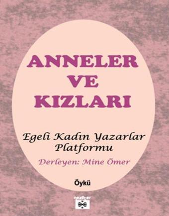 Anneler ve Kızları - Kolektif  - Neziher