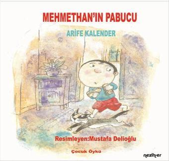 Mehmethan'ın Pabucu - Arife Kalender - Neziher