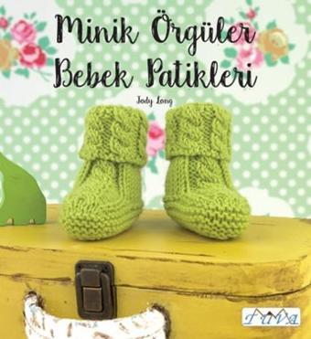 Minik Örgüler - Bebek Patikleri - Jody Long - Tuva Tekstil