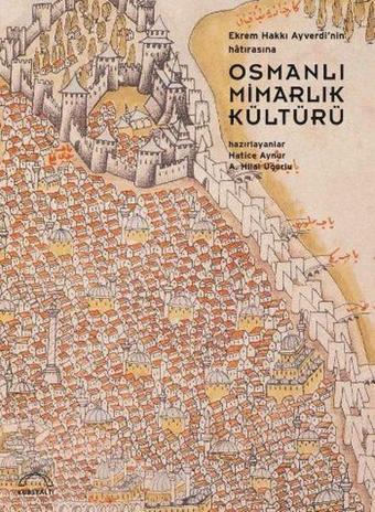 Osmanlı Mimarlık Kültürü - Kolektif  - Kubbealtı Neşriyatı