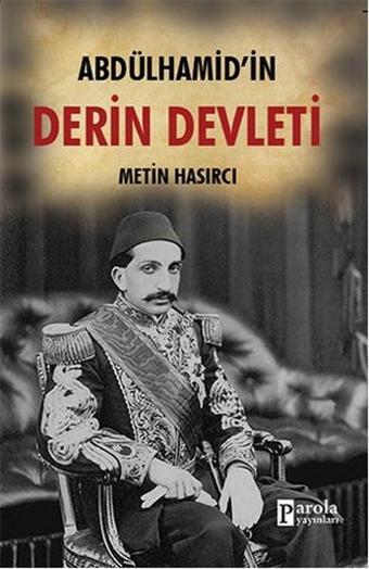 Abdülhamid'in Derin Devleti - Parola Yayınları