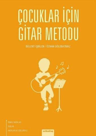 Çocuklar İçin Gitar Metodu - Güray Demir - Arkadaş Yayıncılık