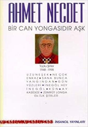 Bir Can Yongasıdır Aşk - Ahmet Necdet - Bileşim Yayınları