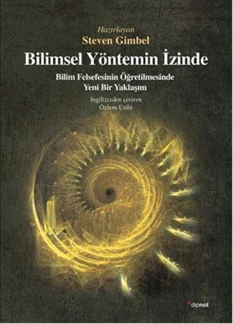 Bilimsel Yöntemin İzinde-Bilimsel Yöntemin Öğretilmesinde Yeni Bir Yaklaşım - Kolektif  - Dipnot