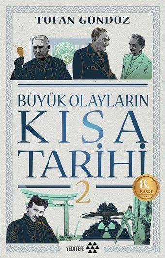 Büyük Olayların Kısa Tarihi 2 - Tufan Gündüz - Yeditepe Yayınevi