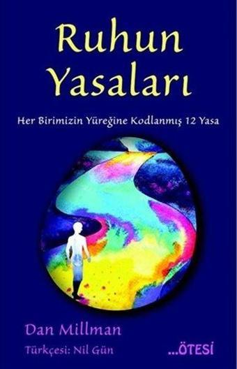 Ruhun Yasaları - Dan Millman - Ötesi Yayıncılık