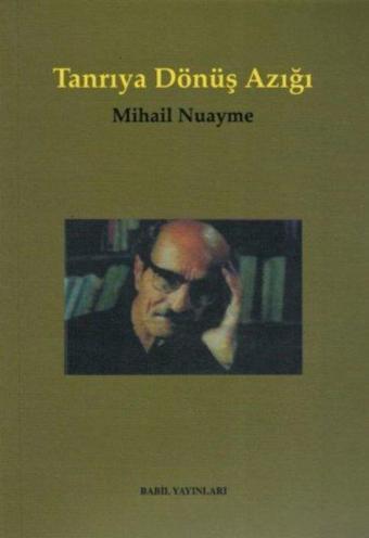 Tanrıya Dönüş Azığı - Mihail Nuayne - Babil Yayınları - Erzurum