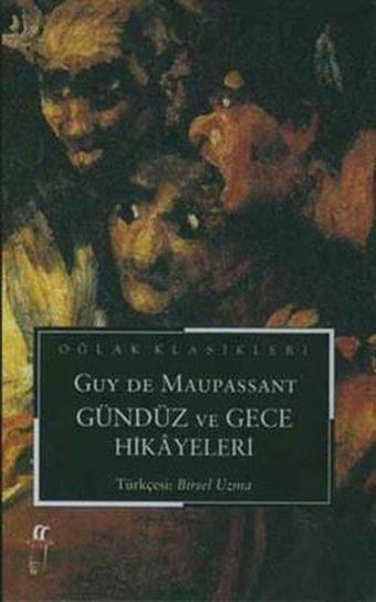 Gündüz ve Gece Hikayeleri - Guy De Maupassant - Oğlak Yayıncılık