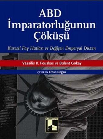 ABD İmparatorluğunun Çöküşü - Bülent Gökay - Yayın Odası Yayınları