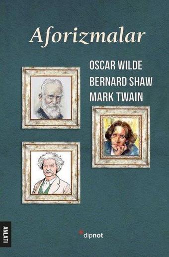 Bernard Shaw – Aforizmalar - Bernard Shaw - Dipnot