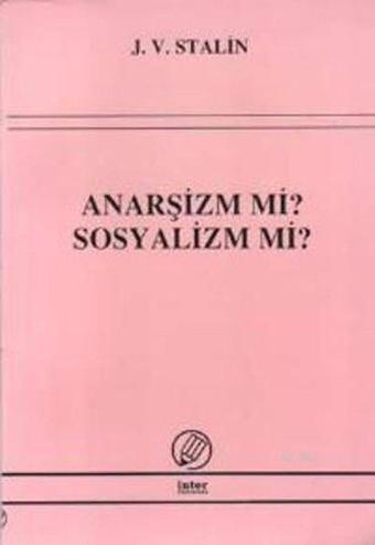 Anarşizm mi Sosyalizm mi? - İsmail Yarkın - İnter Yayınevi