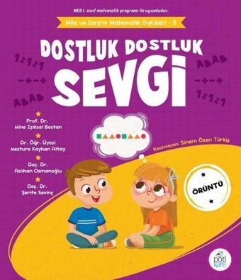 Dostluk Dostluk Sevgi - Mila ve Sarp'ın Matematik Öyküleri 9 - Aslıhan Osmanoğlu - Pötikare Yayınları