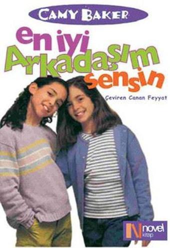 En İyi Arkadaşım Sensin - Camy Baker - Novel Kitap